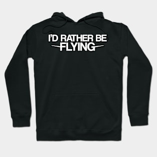 I'd rather be flying Hoodie